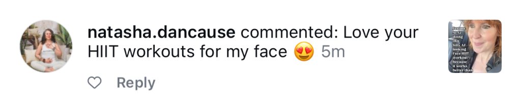 Follower comment about the Face HIIT method